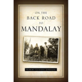 On the Back Road to Mandalay