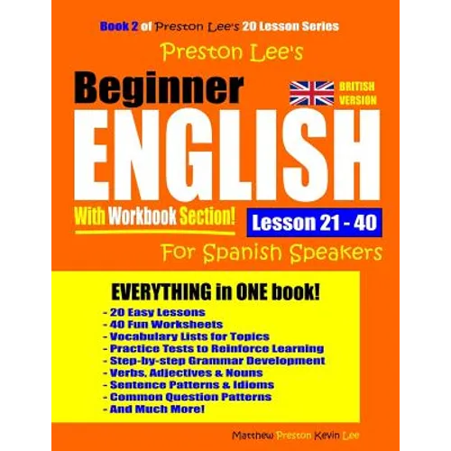 Preston Lee's Beginner English With Workbook Section Lesson 21 - 40 For Spanish Speakers (British Version)