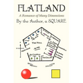Flatland: A Romance of Many Dimensions