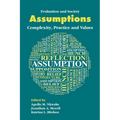Assumptions: Complexity, Practice and Values