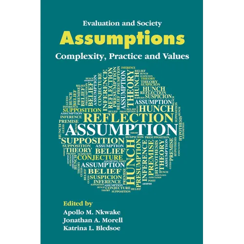 Assumptions: Complexity, Practice and Values