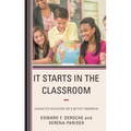 It Starts in the Classroom: Character Education for a Better Tomorrow