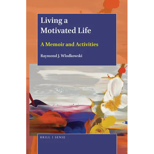 Living a Motivated Life: A Memoir and Activities