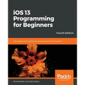 iOS 13 Programming for Beginners - Fourth Edition