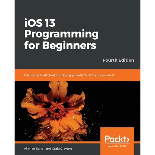 iOS 13 Programming for Beginners - Fourth Edition