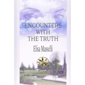 Encounters with the Truth
