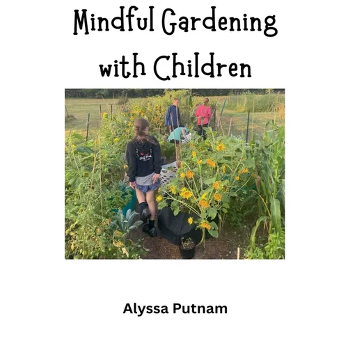 Mindful Gardening with Children