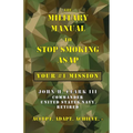 The Military Manual to Stop Smoking ASAP: Your #1 Mission