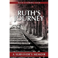 Ruth's Journey: A Survivor's Memoir
