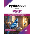 Python GUI with PyQt: Learn to build modern and stunning GUIs in Python with PyQt5 and Qt Designer (English Edition)