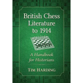British Chess Literature to 1914: A Handbook for Historians
