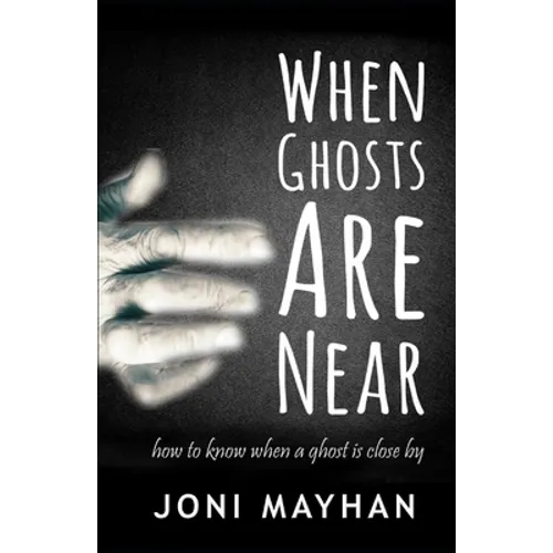 When Ghosts Are Near: How to Know When a Ghost is Close By