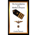 The Serendipities of a Mother's Prayers