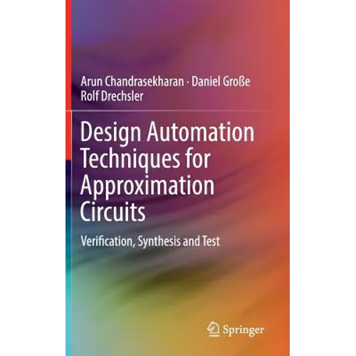 Design Automation Techniques for Approximation Circuits: Verification, Synthesis and Test