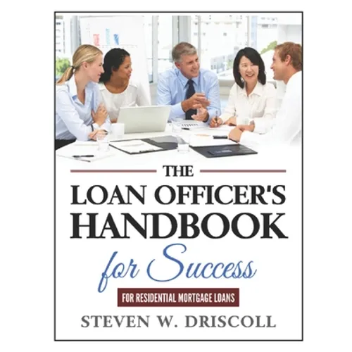 The Loan Officer's Handbook for Success