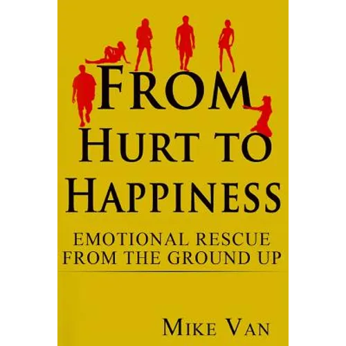 From Hurt to Happiness: Emotional Rescue from the Ground Up