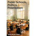 Public Schools, Politics & Polarization