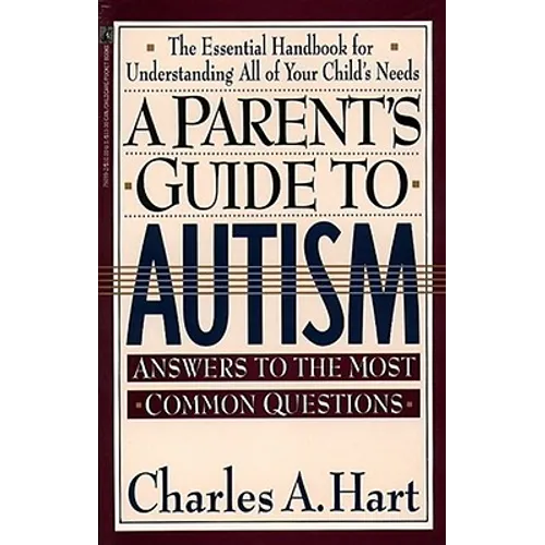 A Parent's Guide to Autism: A Parents Guide to Autism