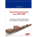 Serial Communication over RTP/CDP: Use Case of a Control Data Profile for the Real-time Transport Protocol