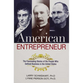 The American Entrepreneur: The Fascinating Stories of the People Who Defined Business in the United States
