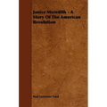 Janice Meredith - A Story of the American Revolution