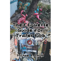 The Etiquette Guide for Trailer Folk