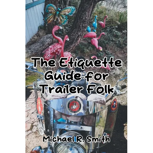 The Etiquette Guide for Trailer Folk