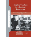 English Teachers in a Postwar Democracy: Emerging Choice in London Schools, 1945-1965