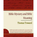 Bible Mystery and Bible Meaning - Thomas Troward