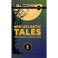 Mid-Atlantic Tales: Short Mystery and Horror Stories
