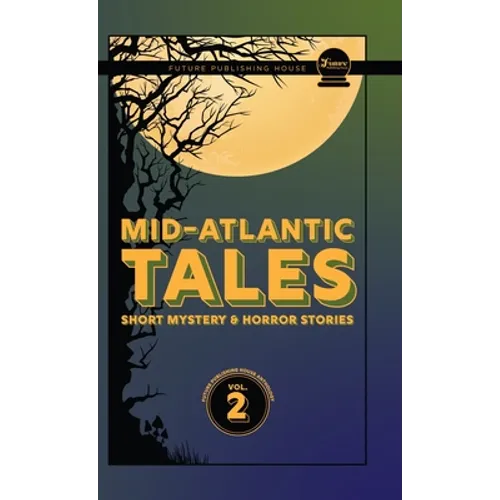 Mid-Atlantic Tales: Short Mystery and Horror Stories