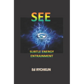 See: Subtle Energy Entrainment