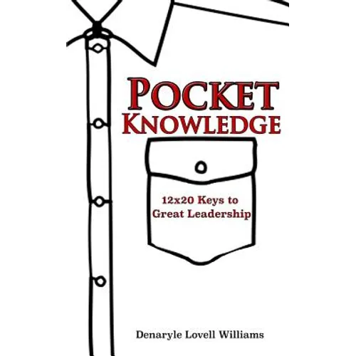 POCKET KNOWLEDGE 12x20 keys to Great Leadership
