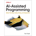 Ai-Assisted Programming: Better Planning, Coding, Testing, and Deployment