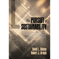 The Pursuit of Sustainability: Creating Business Value Through Strategic Leadership, Holistic Perspectives, and Exceptional Performance