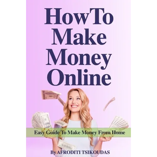 How to Make Money Online: Easy Guide to Make Money from Home