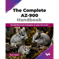 The Complete AZ-900 Handbook: Straightforward strategies to pass the exam (English Edition)