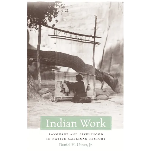 Indian Work: Language and Livelihood in Native American History
