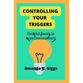 Controlling your triggers: Parental guide to anger management