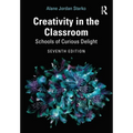 Creativity in the Classroom: Schools of Curious Delight