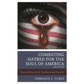Combating Hatred for the Soul of America: Watershed Moments for Transformational Educators