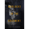 Morlocks in the Basement