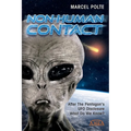 Non-Human Contact: After The Pentagon's UFO Disclosure. What Do We Know?