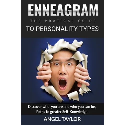 Enneagram: Discover Who You Are and Who You Can Be, Paths to Greater Self-Knowledge