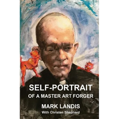 Self-Portrait: Of a Master Art Forger