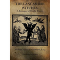 The Lancashire Witches: A Romance of Pendle Forest.