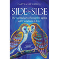 Side by Side: The Sacred Art of Couples Aging with Wisdom & Love