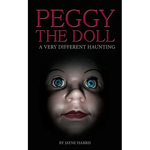 Peggy the Doll: a very different haunting