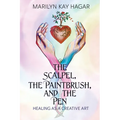 The Scalpel, the Paintbrush, and the Pen: Healing as a Creative Art