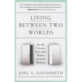 Living Between Two Worlds